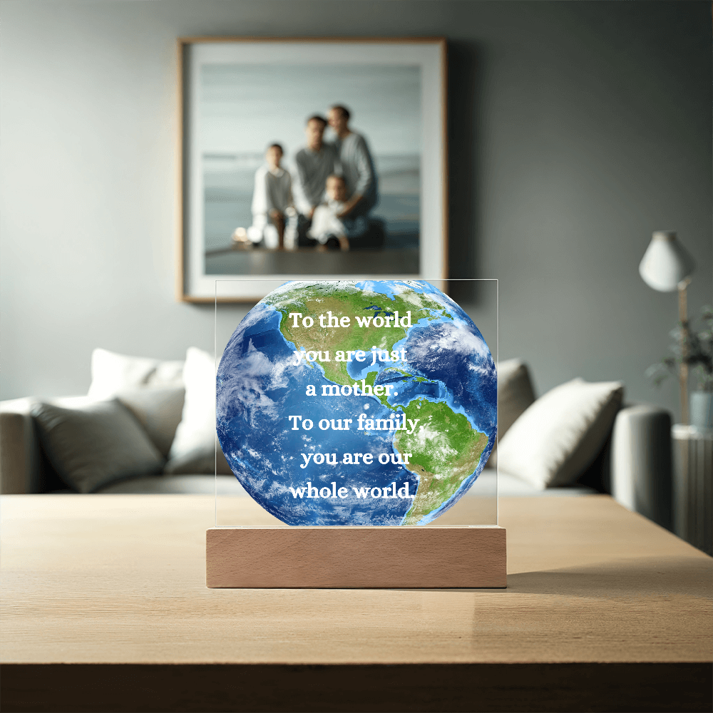 Mom: My Everything, My World My Mom, In Her Love I Find My World, The Center of My Universe: Mom, Love Mom
