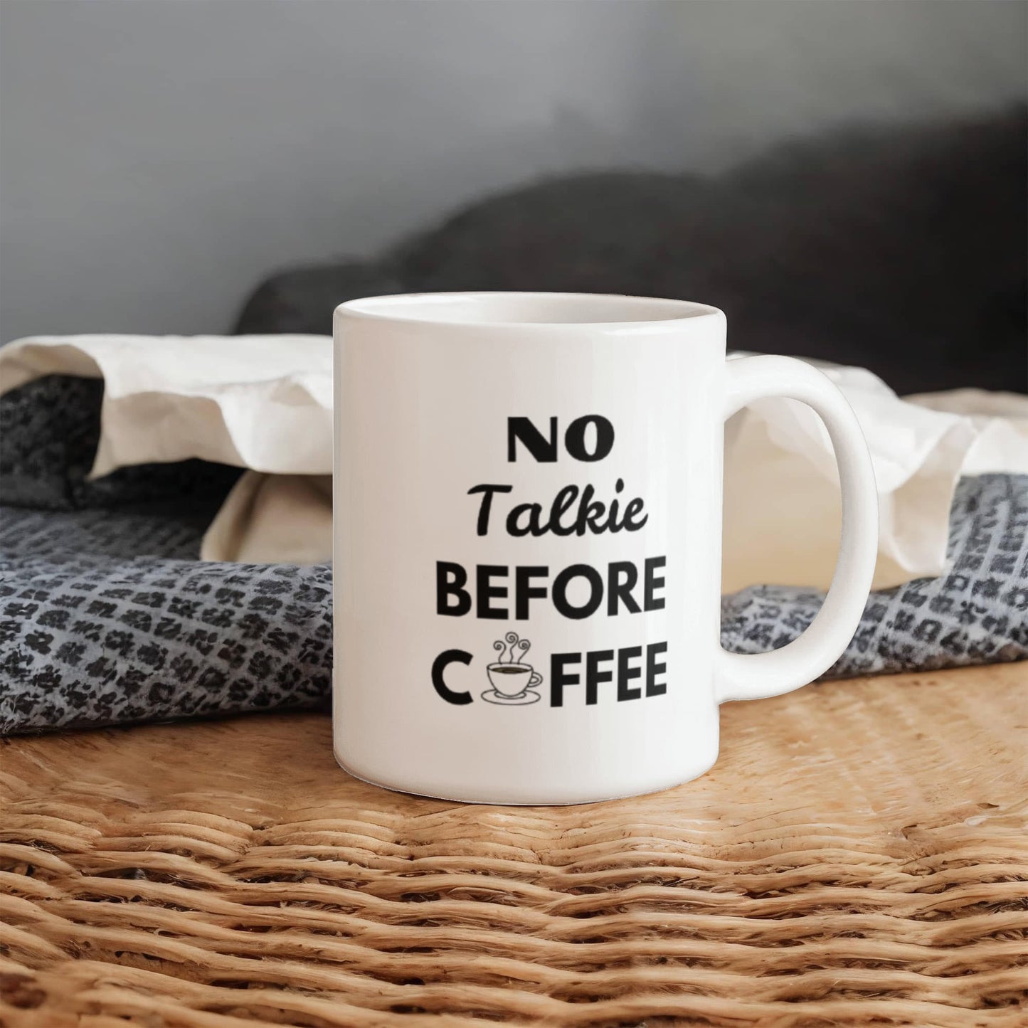 Coffee Mug No Talkie, Cup of Joe, Cup of Joe mug, Sarcastic coffee no talkie mug, No Talkie No Workie