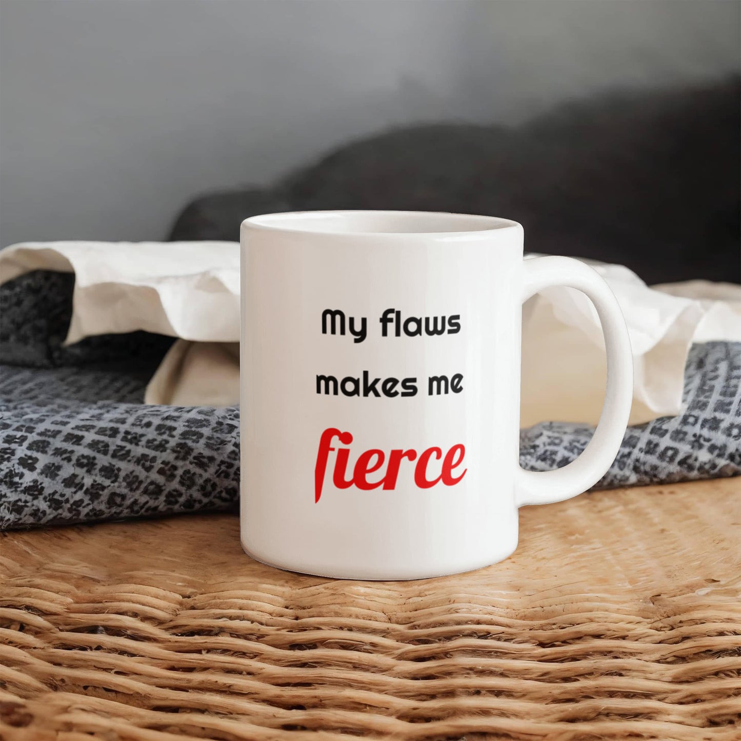 My Flaws Make Me Fierce | Turning Imperfections into Power & Purpose | Motivational Mug