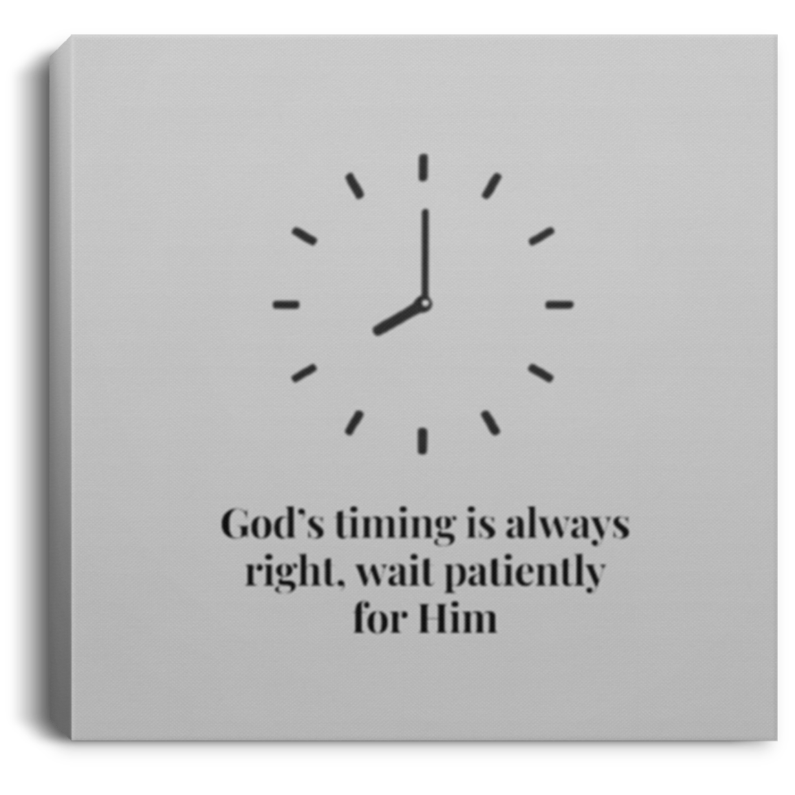 CANSQ75 Square Canvas .75in Frame, wall art quotes motivate, wait on god, in god's timing, god's timing, Faith timing, in god's time