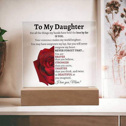 Daughter| For my daughter| Love you| Daughter gift