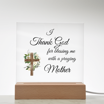 Mom, A Mother's Prayer, Her Prayers, My Strength, The Prayerful Love of a Mother, Praying mom