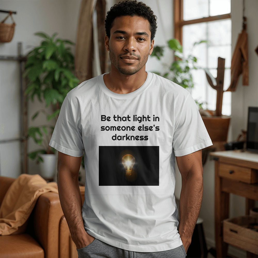 Be That Light in Someone Else's Darkness Inspirational Shirt | Faith-Based Motivational Apparel