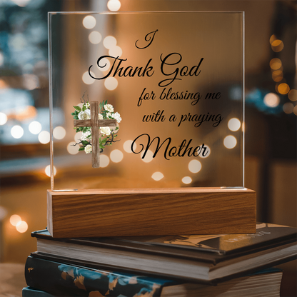 Mom, A Mother's Prayer, Her Prayers, My Strength, The Prayerful Love of a Mother, Praying mom