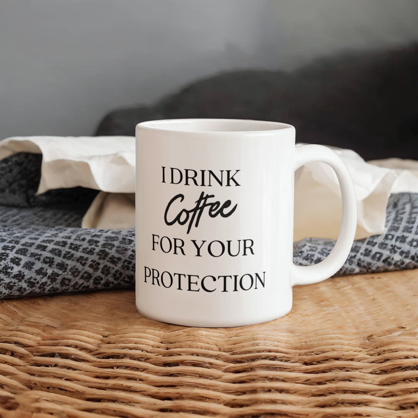 Coffee Mug Protection, Cup of Joe, Cup of Joe mug, Sarcastic coffee protection mug, I Drink Coffee for Your Protection