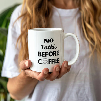 Coffee Mug No Talkie, Cup of Joe, Cup of Joe mug, Sarcastic coffee no talkie mug, No Talkie No Workie