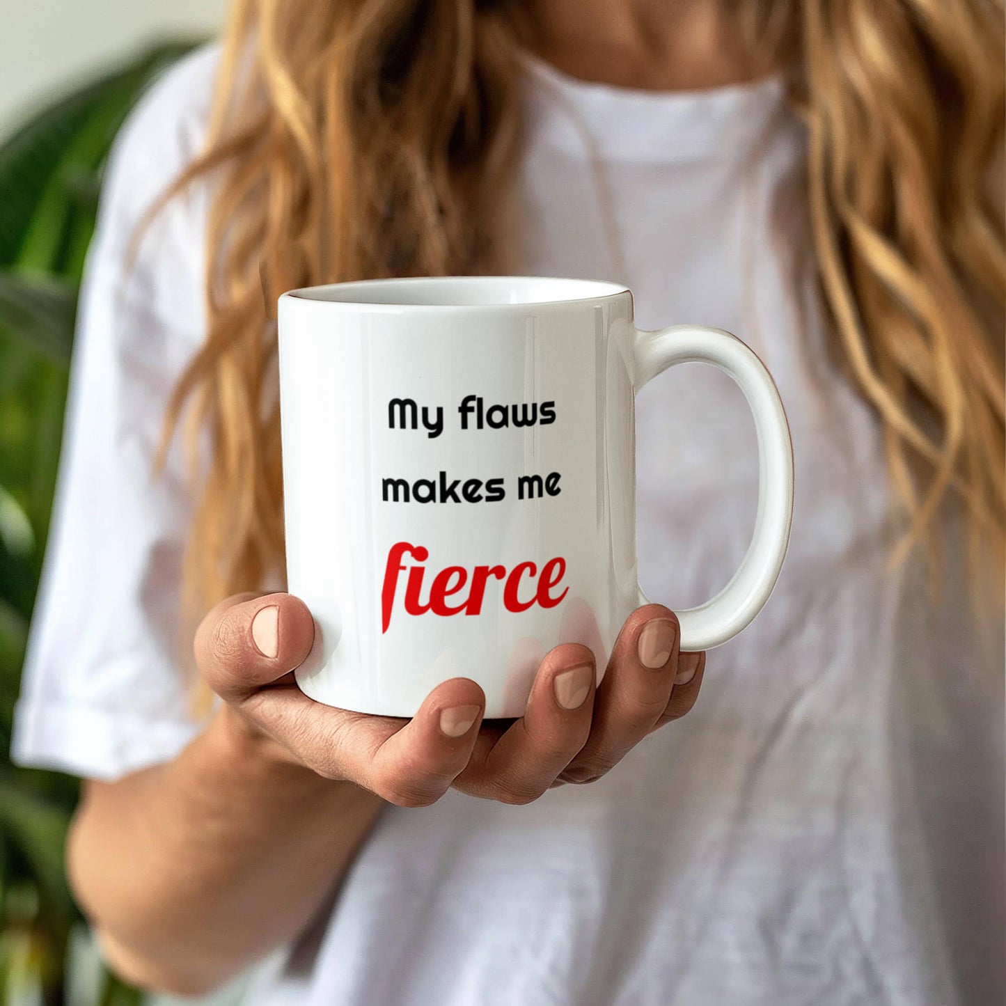 My Flaws Make Me Fierce | Turning Imperfections into Power & Purpose | Motivational Mug