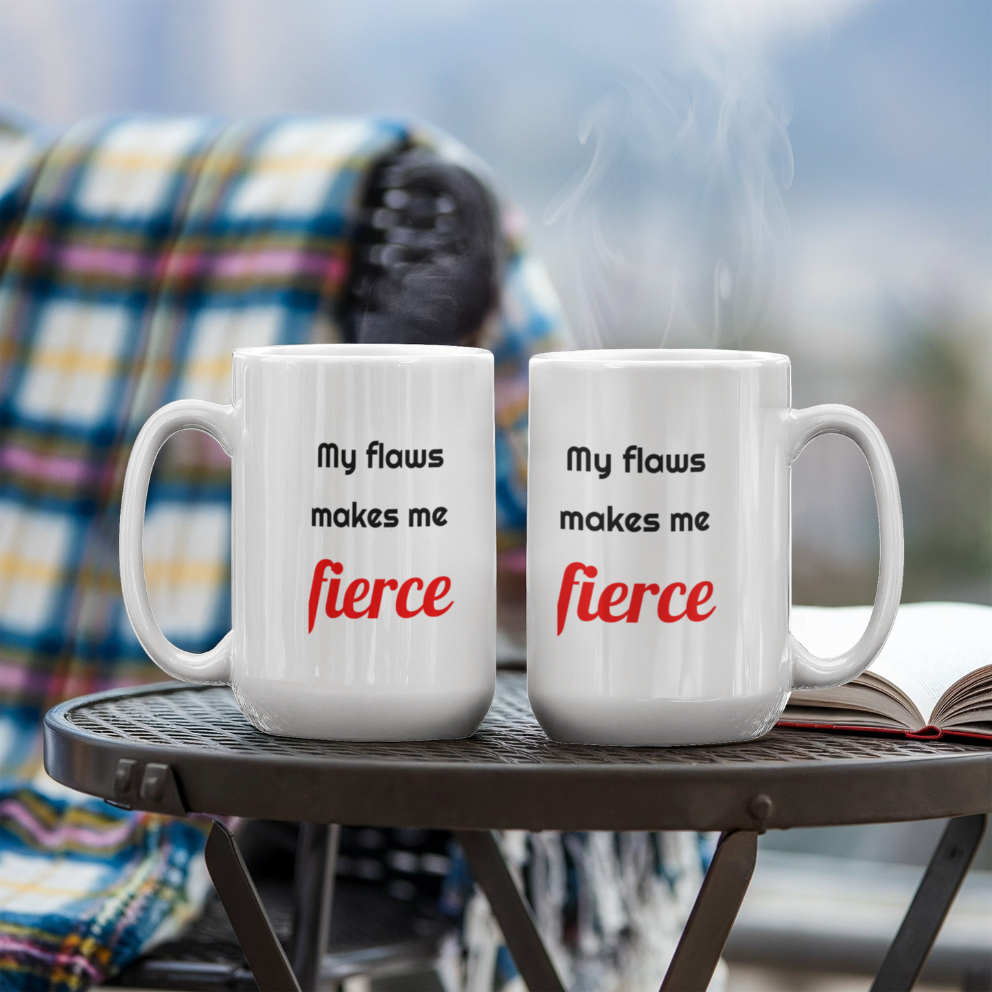 My Flaws Make Me Fierce | Turning Imperfections into Power & Purpose | Motivational Mug